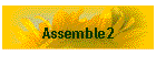 Assemble2