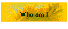 Who am I